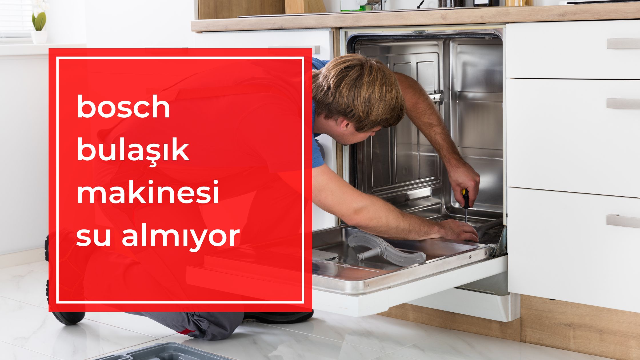 Bosch Bulaşık Makinesi Su Almıyor