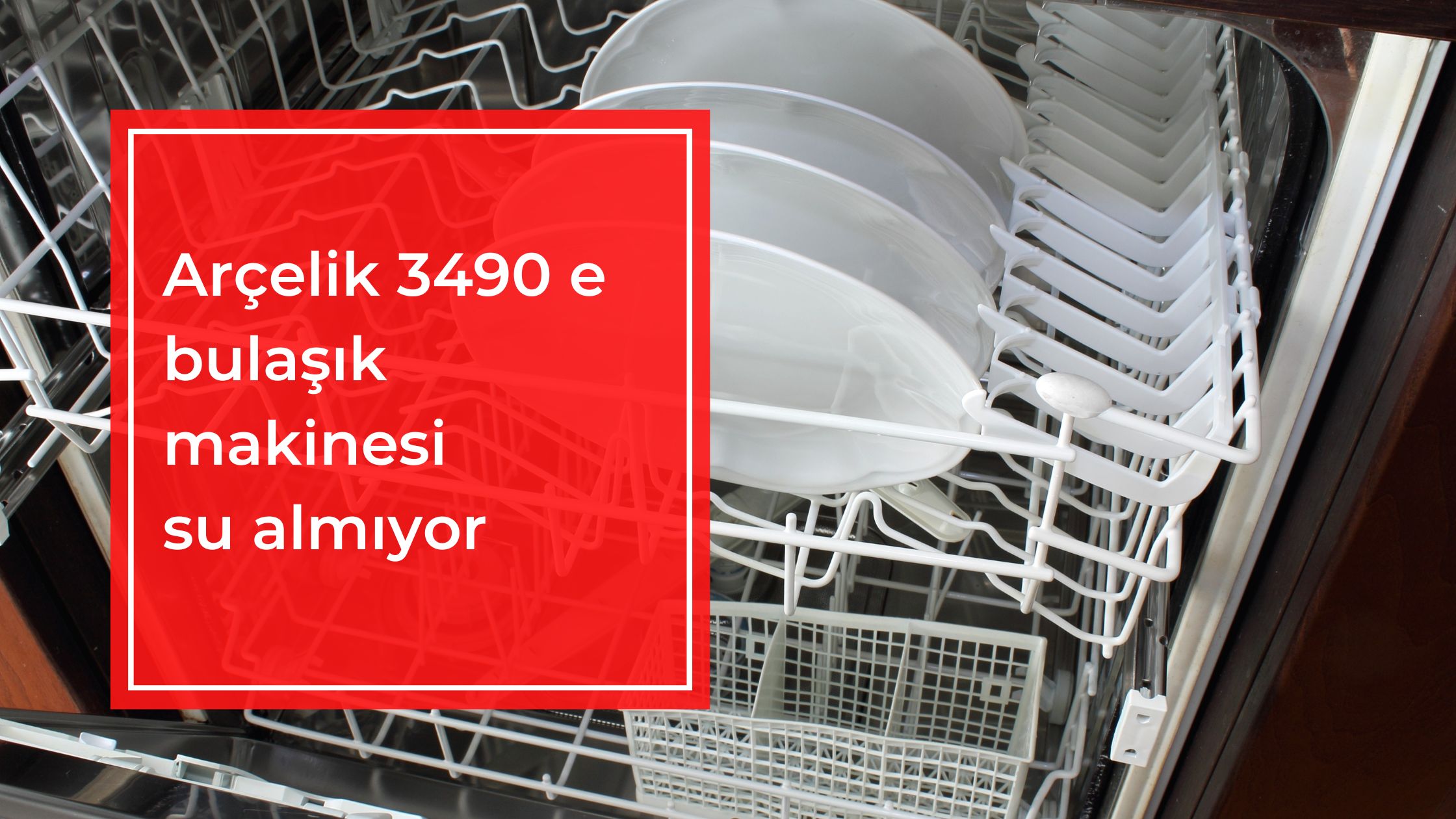 Arçelik 3490 e bulaşık makinesi su almıyor