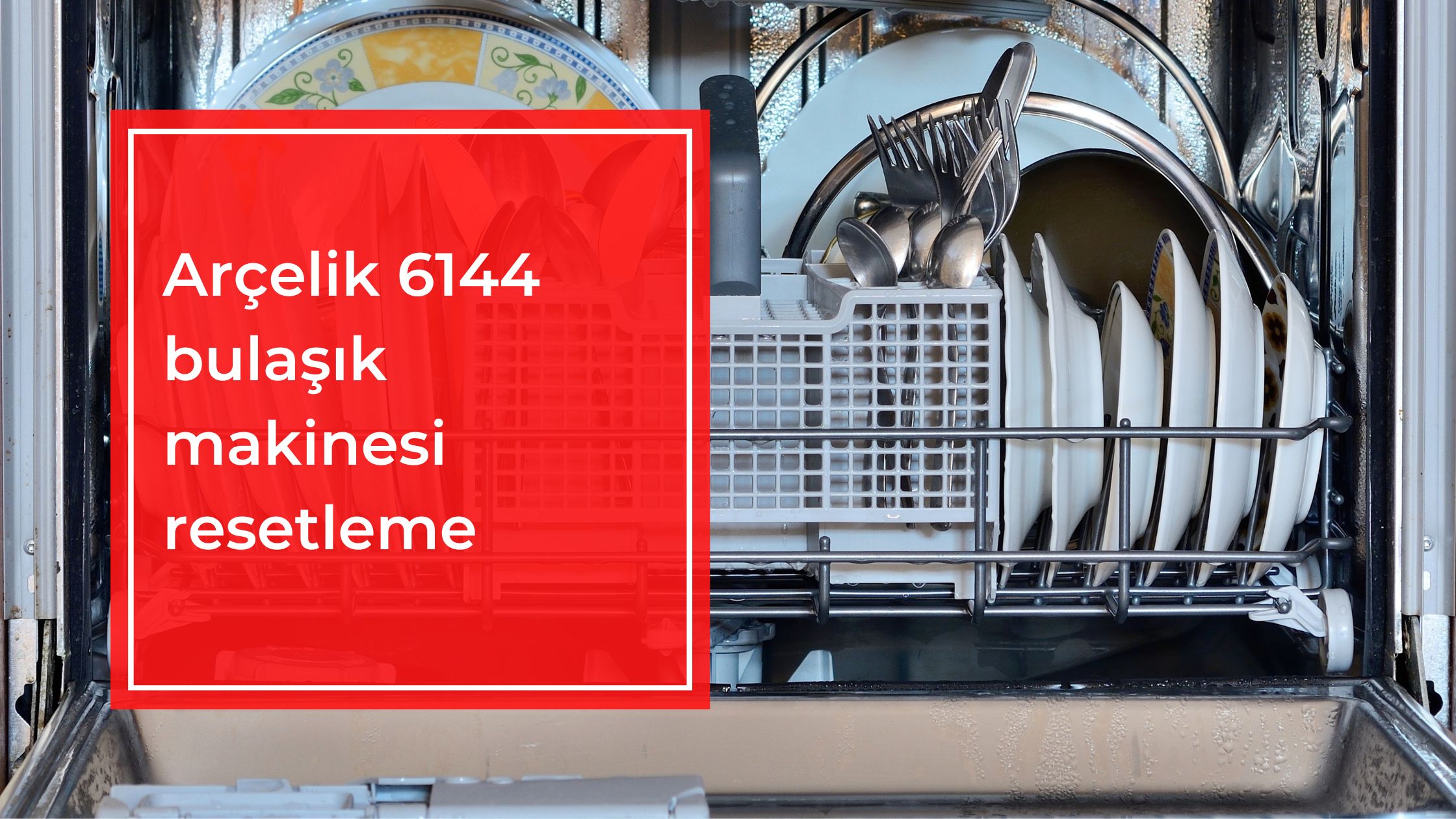 Arçelik 6144 Bulaşık Makinesi Resetleme