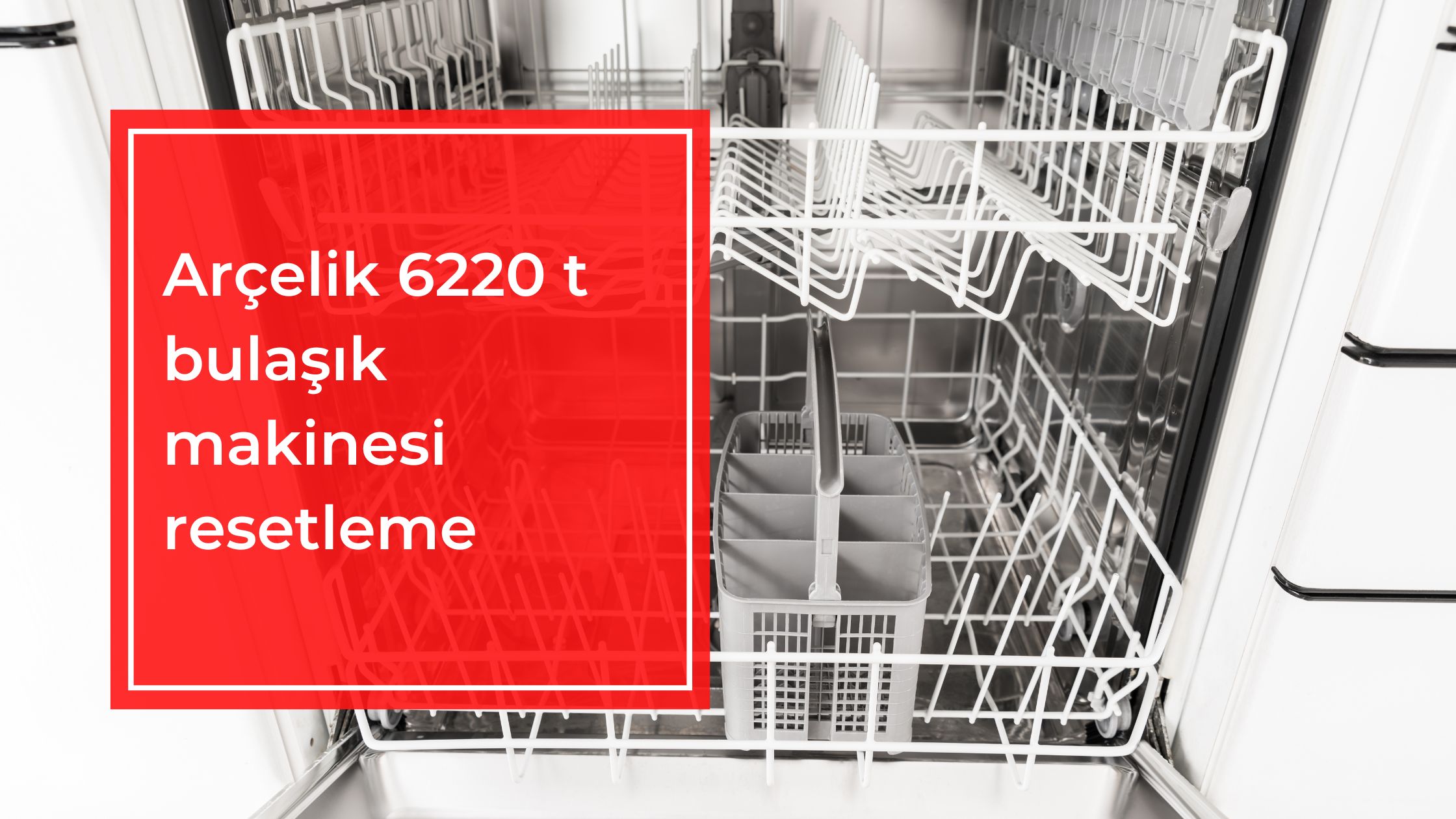 Arçelik 6220 t Bulaşık Makinesi Resetleme