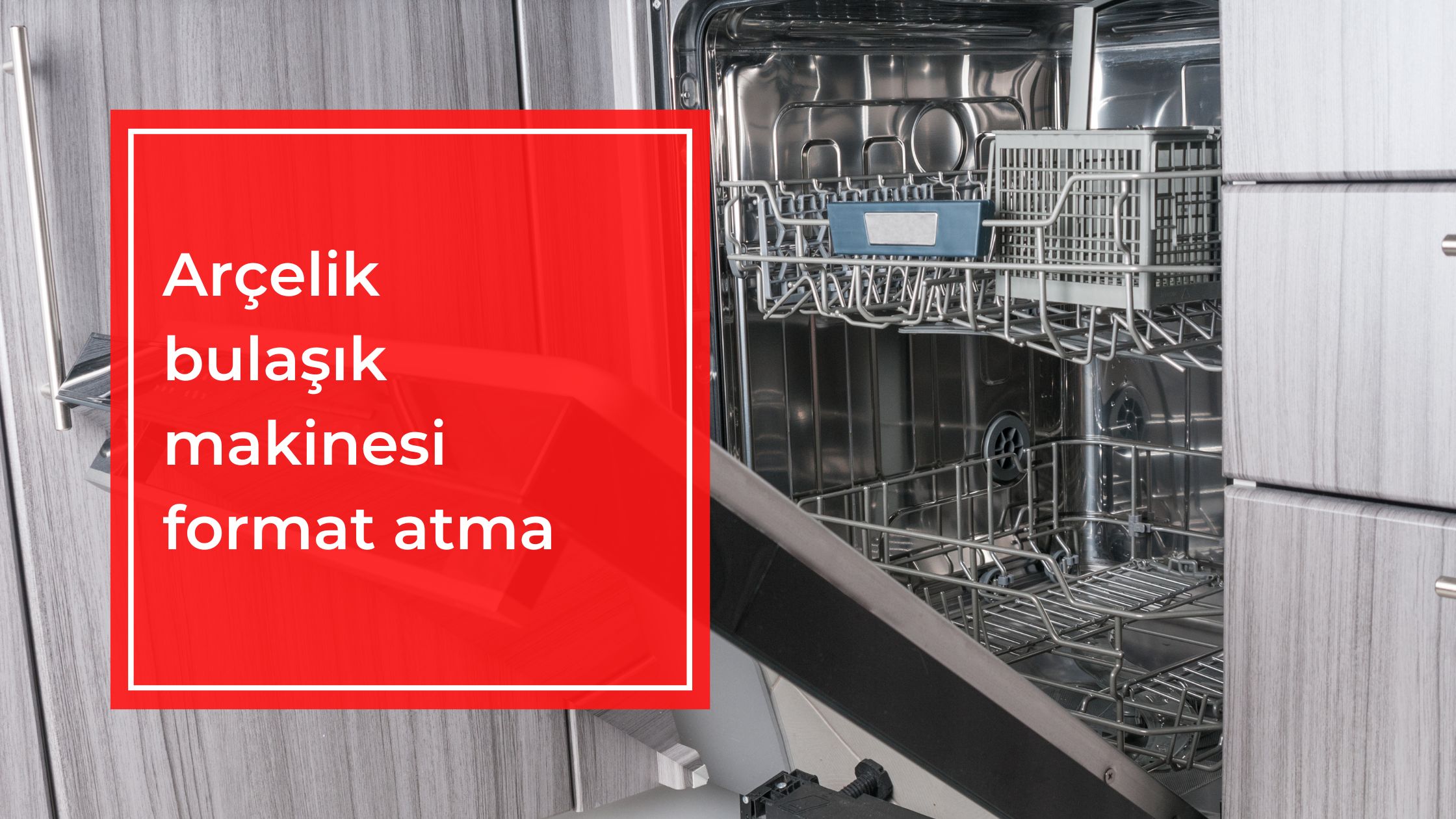 Arçelik Bulaşık Makinesi Format Atma