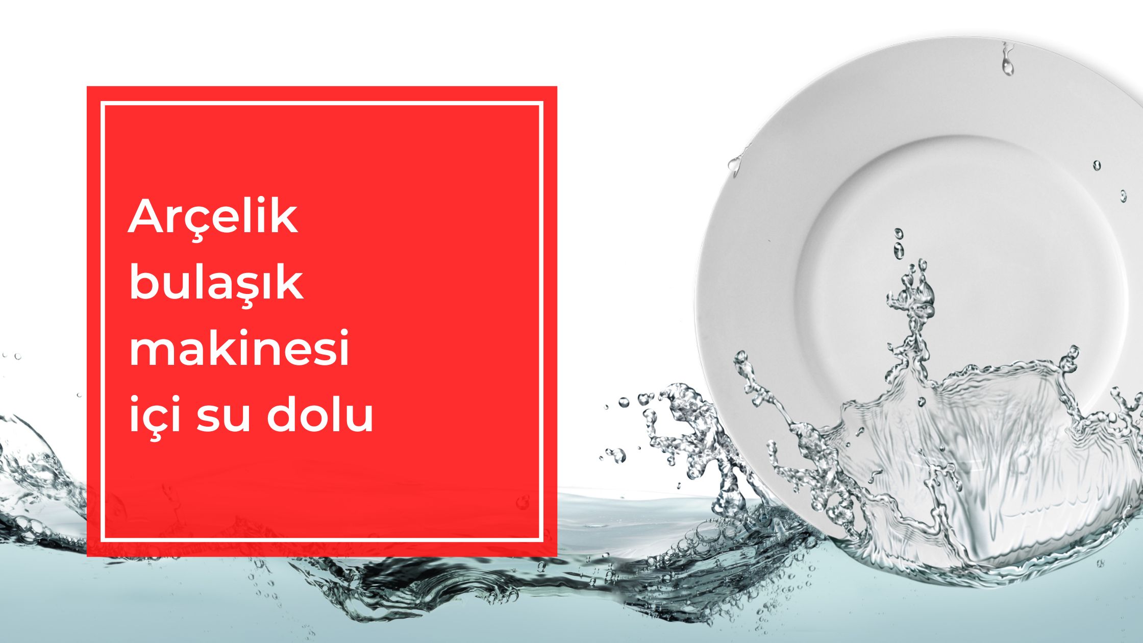 Arçelik Bulaşık Makinesi İçi Su Dolu