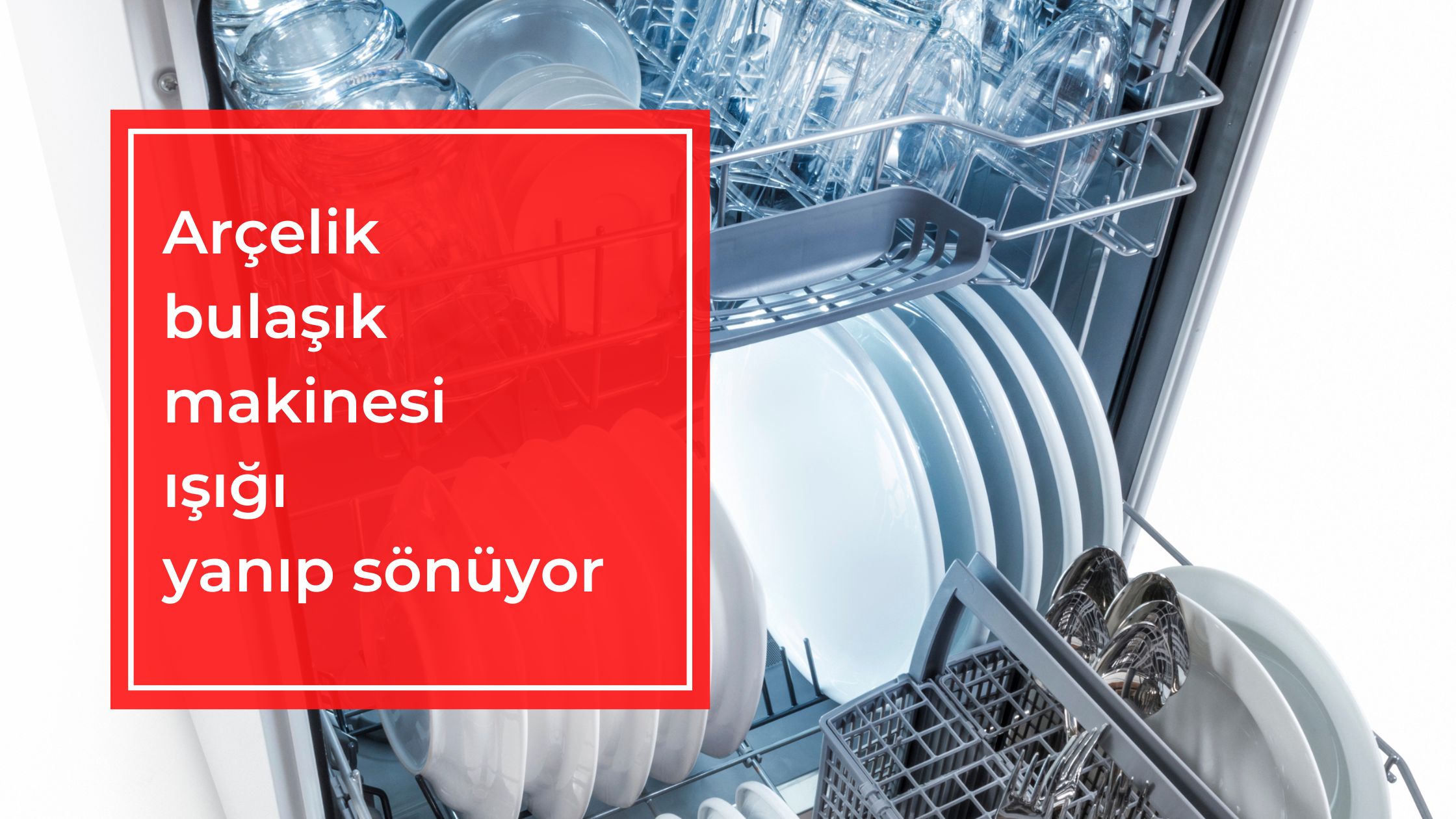 Arçelik Bulaşık Makinesi Işığı Yanıp Sönüyor