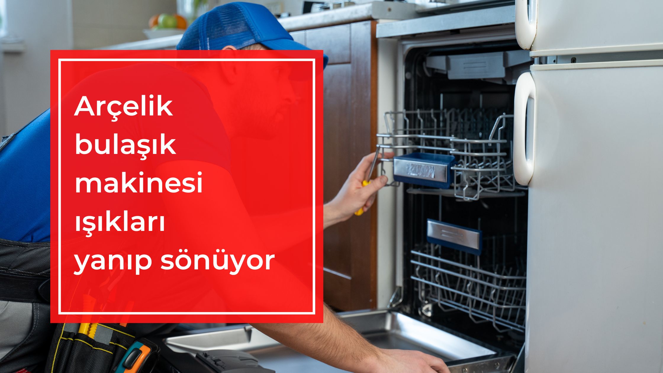 Arçelik Bulaşık Makinesi Işıkları Yanıp Sönüyor