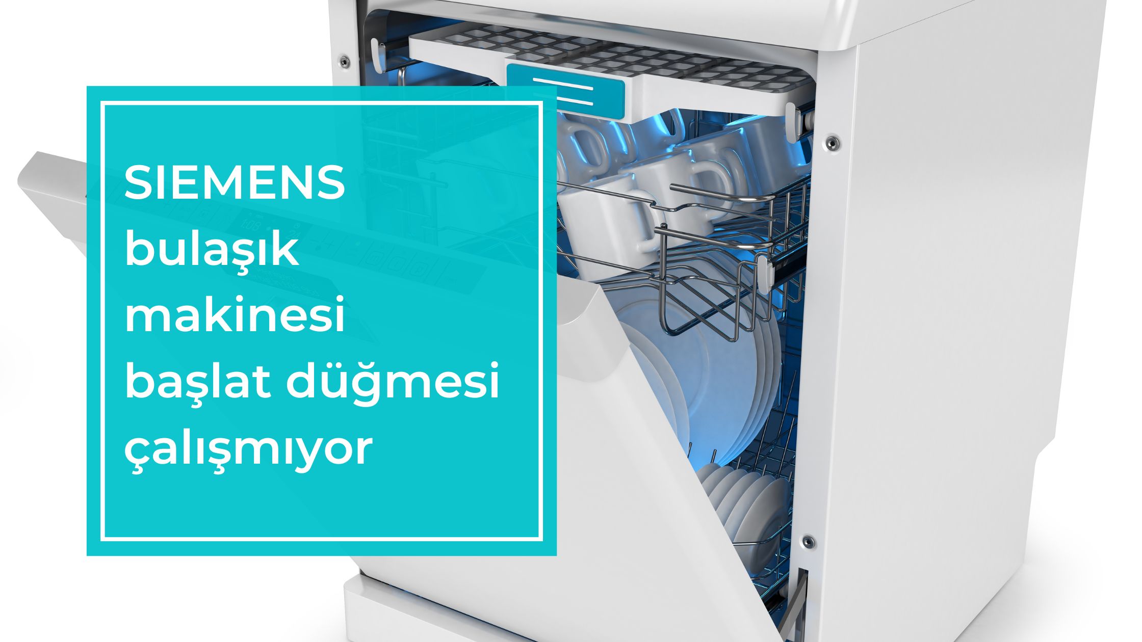 Siemens Bulaşık Makinesi Başlat Düğmesi Çalışmıyor