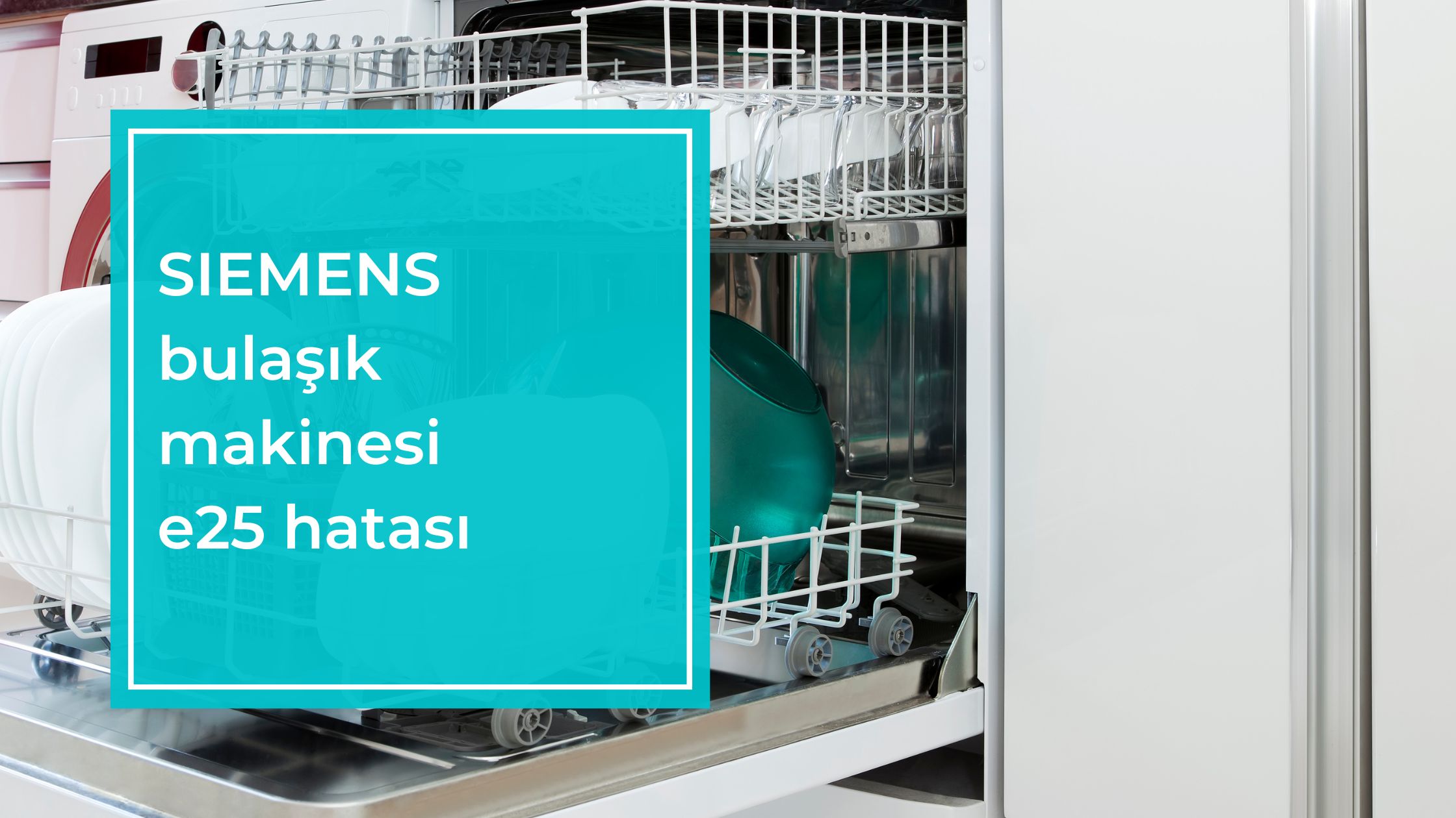 Siemens Bulaşık Makinesi e25 Hatası