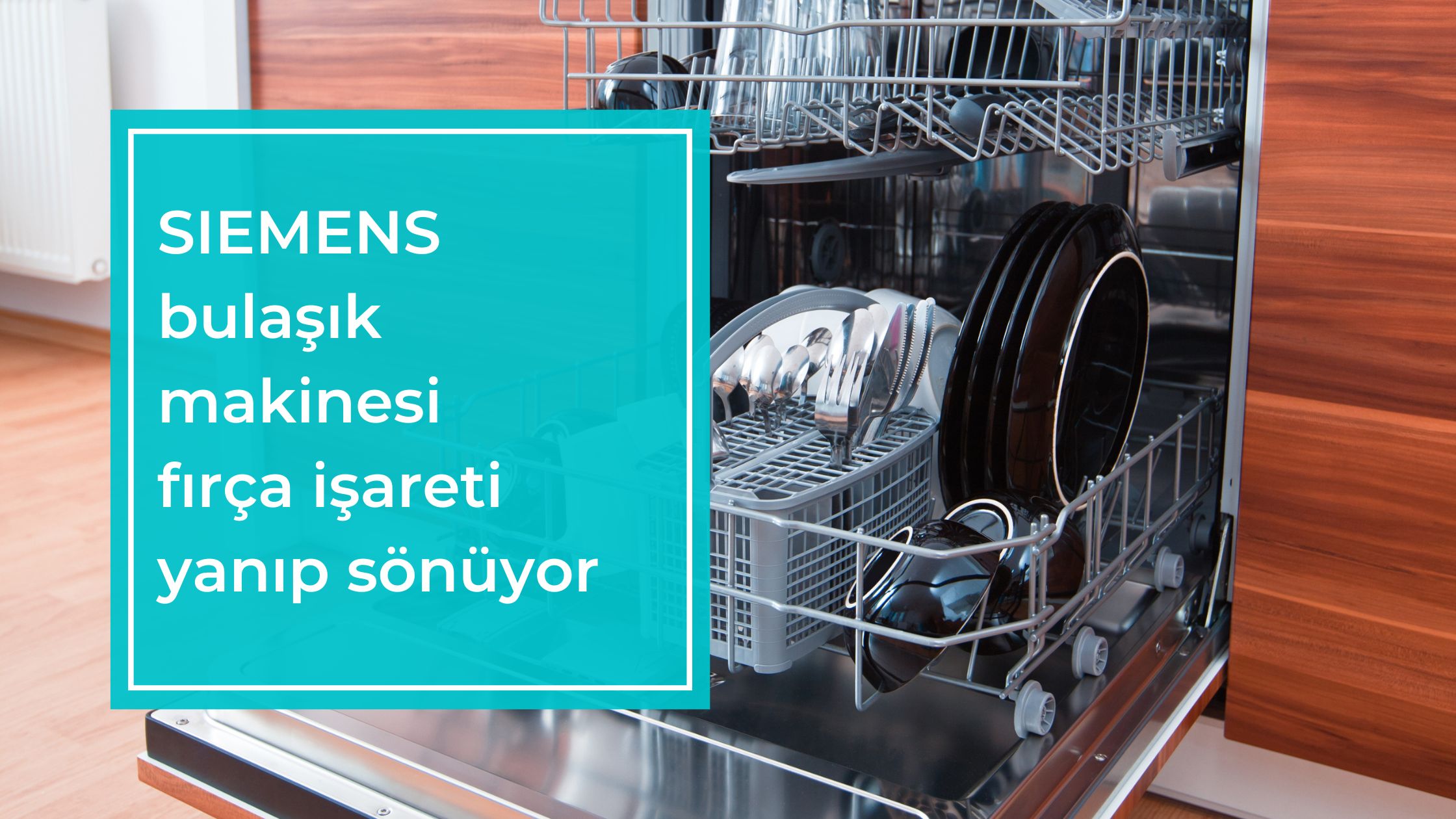 Siemens Bulaşık Makinesi Fırça İşareti Yanıp Sönüyor