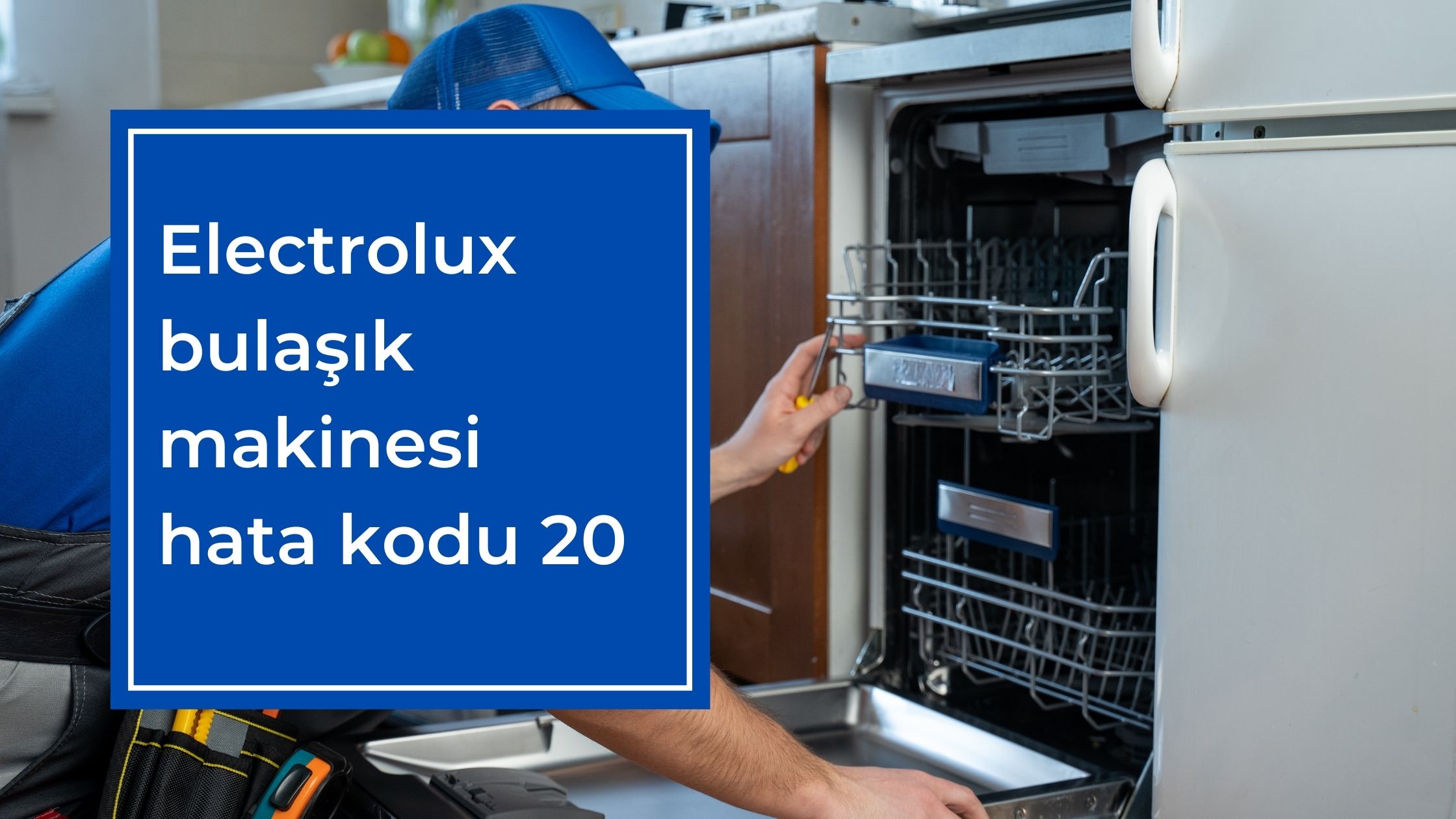 Electrolux Bulaşık Makinesi Hata Kodu 20