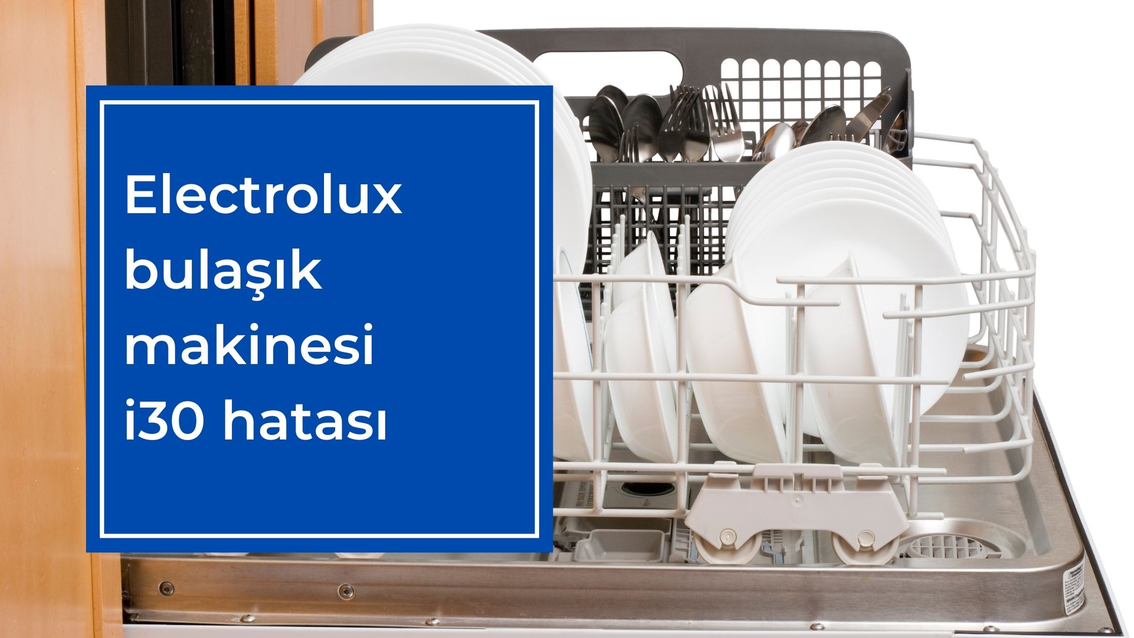 Electrolux Bulaşık Makinesi İ30 Hatası