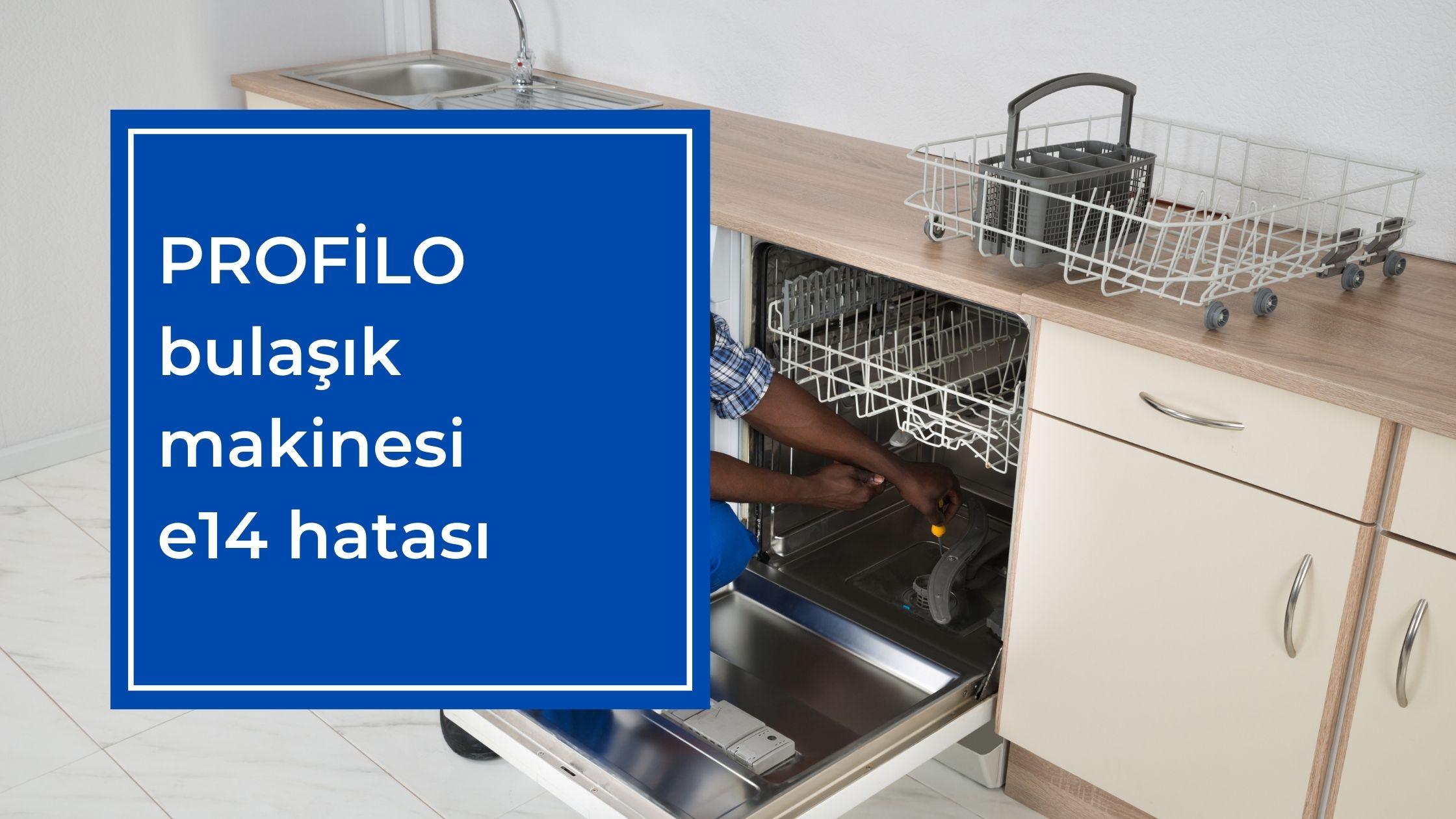 Profilo Bulaşık Makinesi E14 Hatası